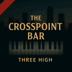 THE CROSSPOINT BAR ー THREE HIGH